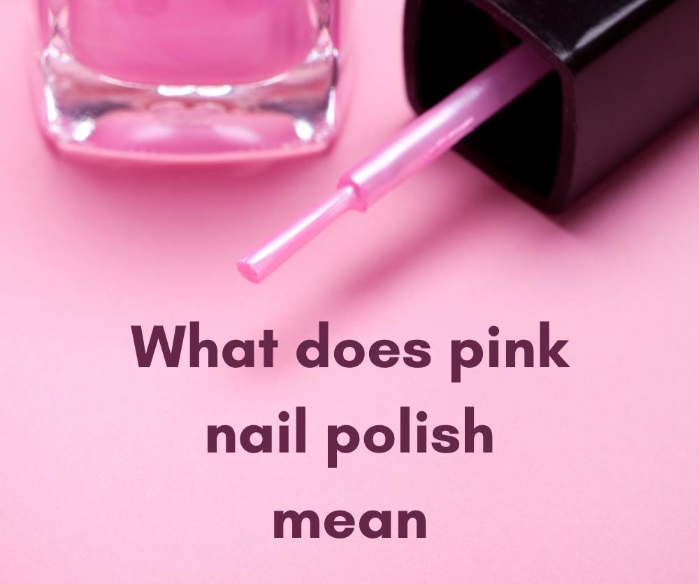 Read more about the article Surprising Meanings Behind Pink Nail Polish: What You Need to Know