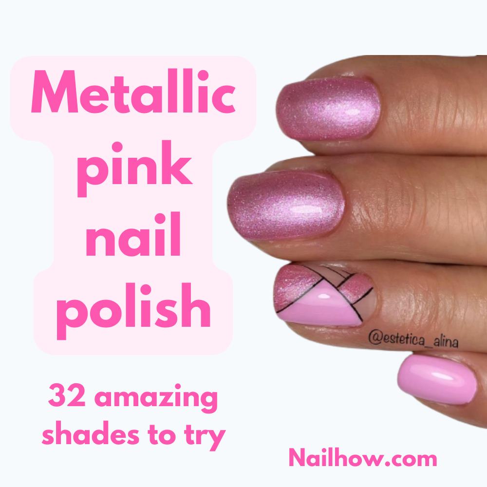 Shine On: 32 Metallic pink nail polishes to try now 33 metallic pink nail polish https://nailhow.com/metallic-pink-nail-polish/
