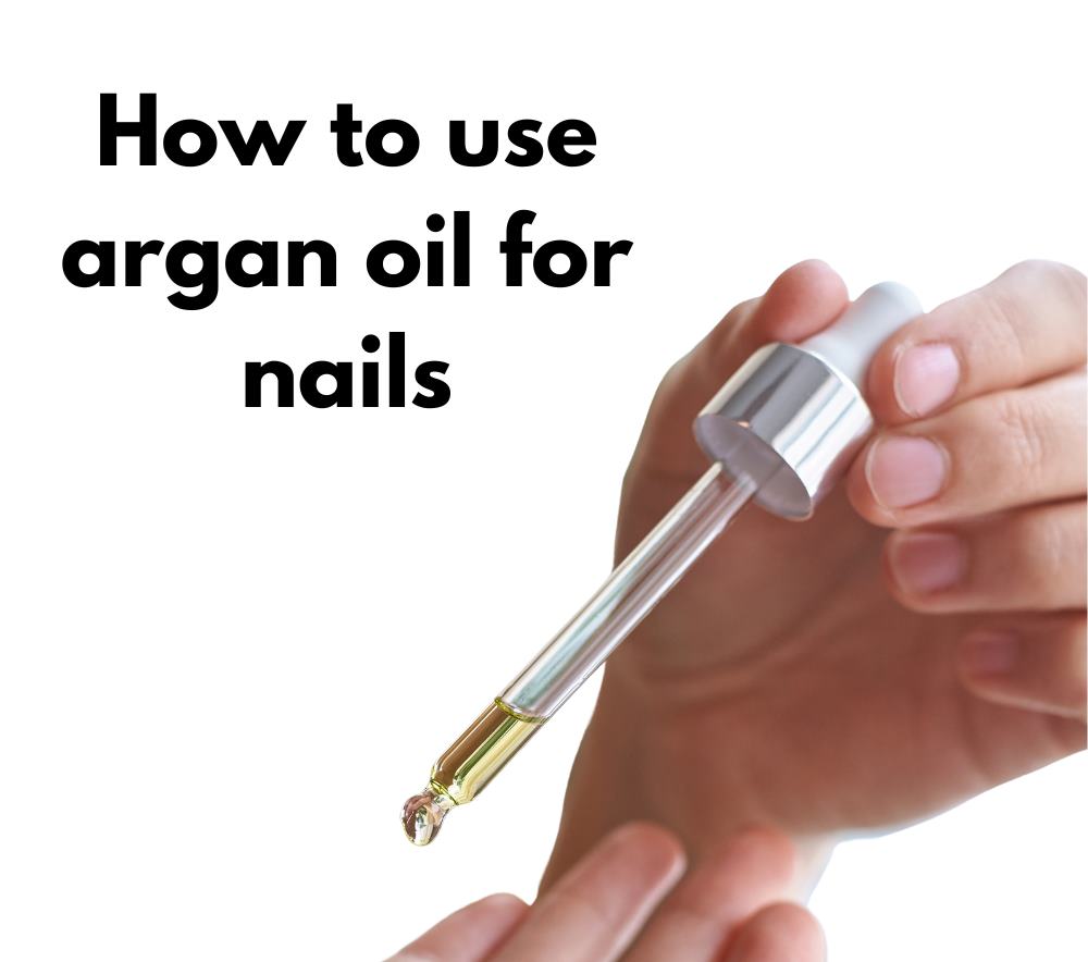 Argan Oil for Nails: Benefits of the Ultimate Moisturizer. 5 how to use argan oil for nails and hands https://nailhow.com/argan-oil-for-nails-benefits/