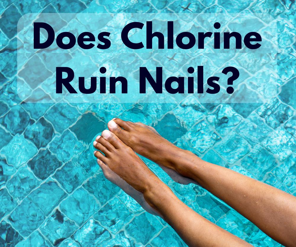 Acrylic Nails in the Pool: Does Chlorine Really Ruin Them? 1 does chlorine riun nails https://nailhow.com/acrylic-nails-in-the-pool-does-chlorine-really-ruin-them/