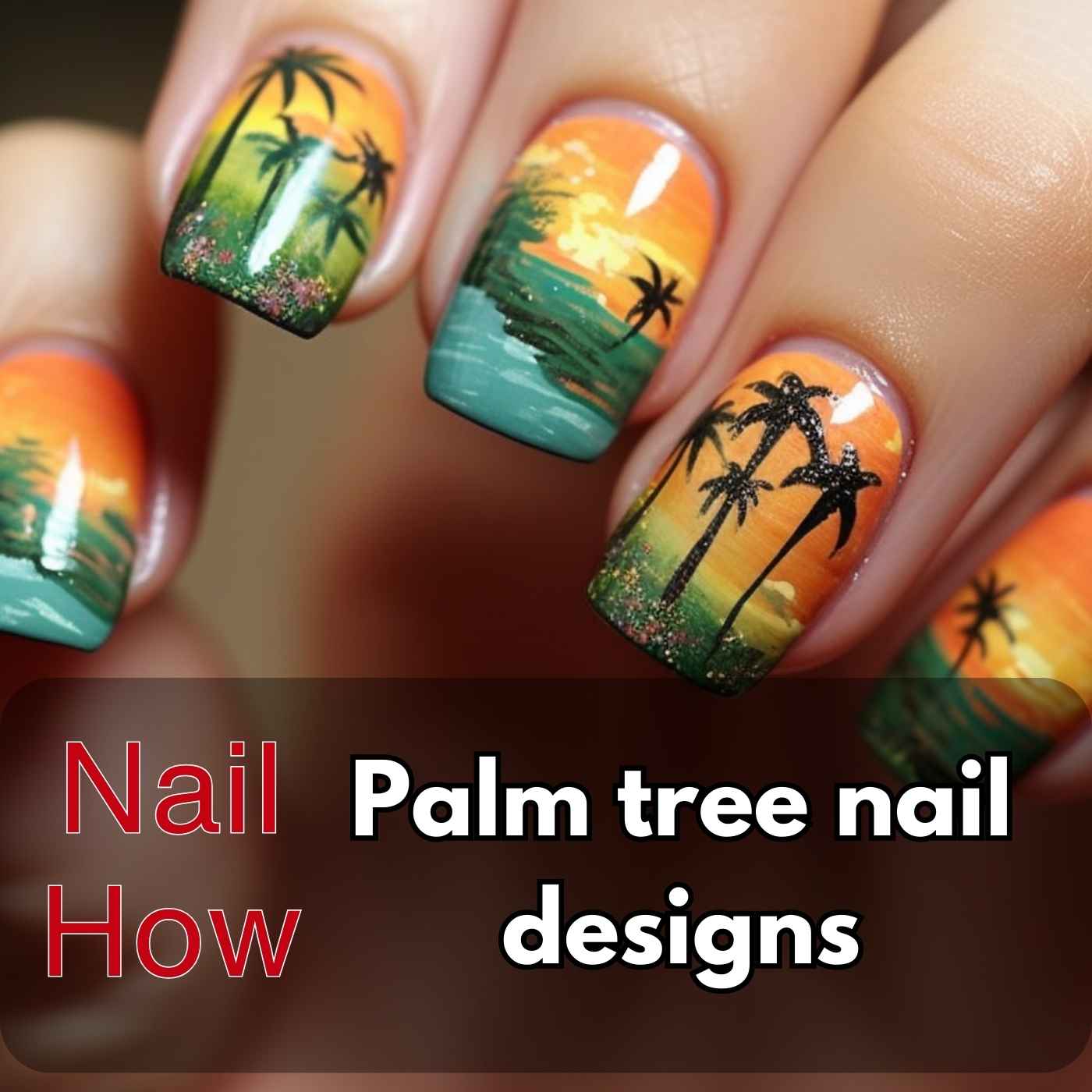 Read more about the article Palm Tree Nail Designs: Amazing Tropical Nail Art You’ll Love
