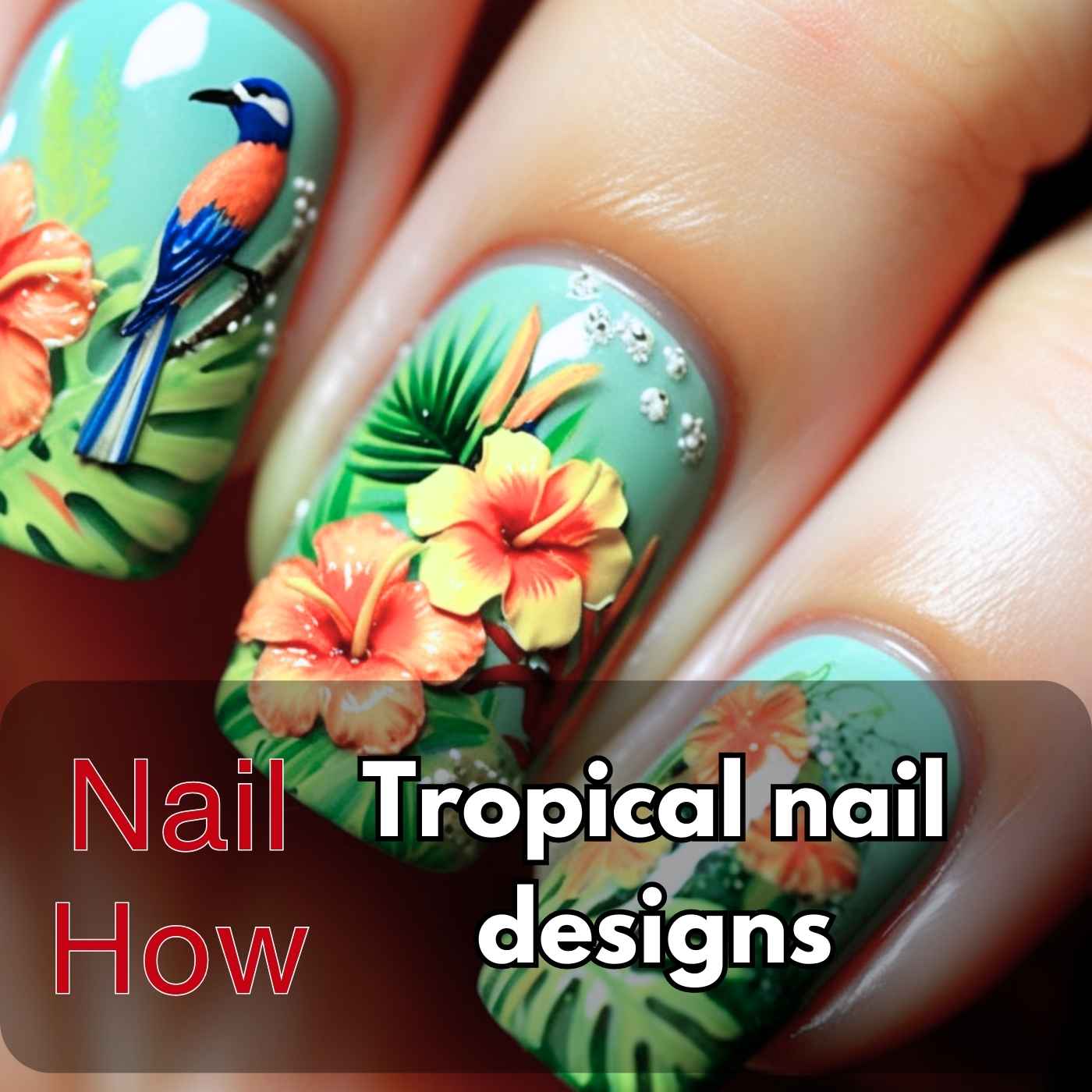 Read more about the article Captivating and Unique Tropical Nail Designs for a Perfect Getaway
